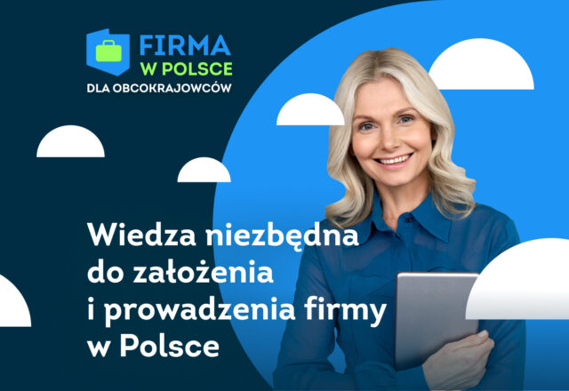 Program „Firma w Polsce dla obcokrajowców” – kompleksowe wsparcie w starcie biznesu.