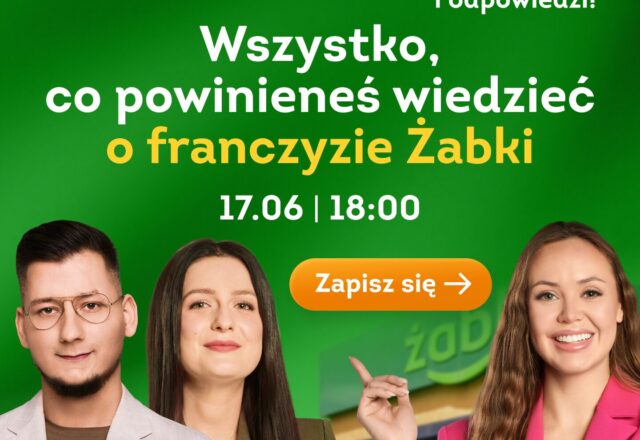 Co warto wiedzieć przed rozpoczęciem biznesu z Żabką?Bezpłatny webinar już 17 czerwca